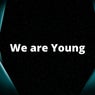 We Are Young