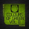 COLOURS OF GREEN VOL. 8