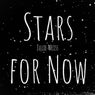 Stars for Now