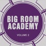 Big Room Academy, Vol. 2
