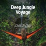 Deep Jungle Voyage: Chillout Your Mind