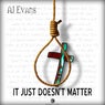 It Just Doesn't Matter