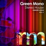 Green Mono Stereo House Vol.2