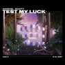 Test My Luck (Extended Mix)