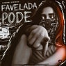 Favelada Pode