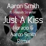 Just a Kiss (Horacio & Aaron Smith Remix)