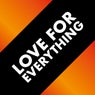 Love for Everything