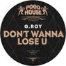 Don't Wanna Lose U