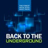 Back To The Underground The Finest House Music Dance Tracks