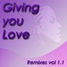 Giving You Love Remixes Volume 1.1