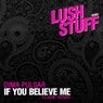 If You Believe Me (Flame remix)