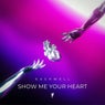 Show Me Your Heart