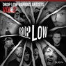 Drop Low, Vol. 2
