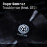 Troubleman (feat. GTO)