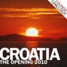 Croatia - The Opening 2010 - Chillout Edition (4 weeks BTP exclusive!!!)