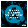 Cause Your Lies EP