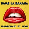 Dame la Banana (feat. Roxy)