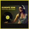 Europe Edm Festival Anthems