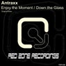 Enjoy The Moment / Down The Glass