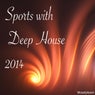 Sports with Deep House 2014