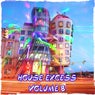 House Excess, Vol.8 (BEST SELECTION OF CLUBBING HOUSE TRACKS)