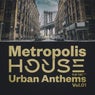 Metropolis House: Urban Anthems, Vol.01