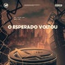 O Esperado Voltou
