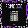 Re:Process - Tech House Vol. 25