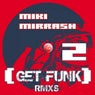 Get Funk RMXS 2