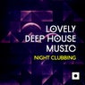 Lovely Deep House Music (Night Clubbing)