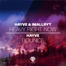 Heavy Right Now / Bounce