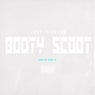 Booty Scoot - Single