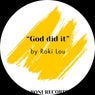God did it