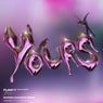Yours - Morgin Madison Extended Remix