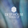 Deep House Warm Up - Vol.3