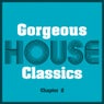 Gorgeous House Classics - Chapter 2