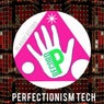 Perfectionism Tech