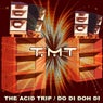The Acid Trip / Do Di Doh Di