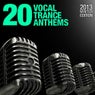 20 Vocal Trance Anthems - 2013 Winter Edition