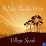 Village Speak (Steve Miggedy Maestro, Morttimer Snerd III ReTouch)