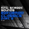 King Street Sounds Reformed Classics, Part 2