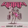 Drop It Low