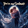 You're My Soulmate