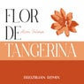 Flor de Tangerina (Brazillian Remix)
