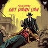 Get Down Low