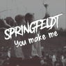 You Make Me