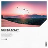 So Far Apart (feat. Max Landry)