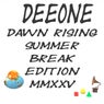 Dawn Rising Summer Break Edition MMXXV