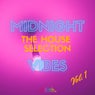 Midnight Vibes - The House Selection Vol 1