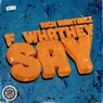 F WhaThey Say